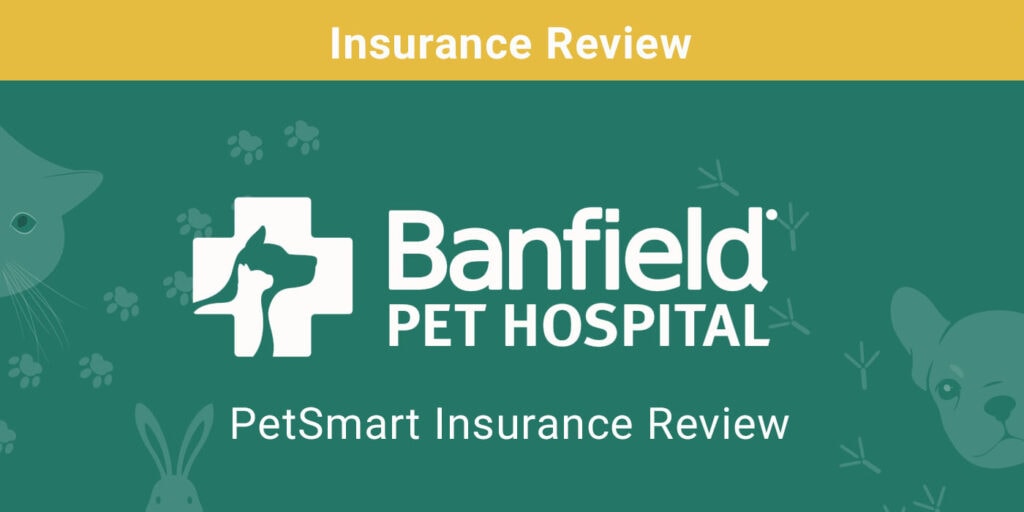 PetSmart Pet Insurance Review 2024 (Banfield Pet Hospital) Pros, Cons